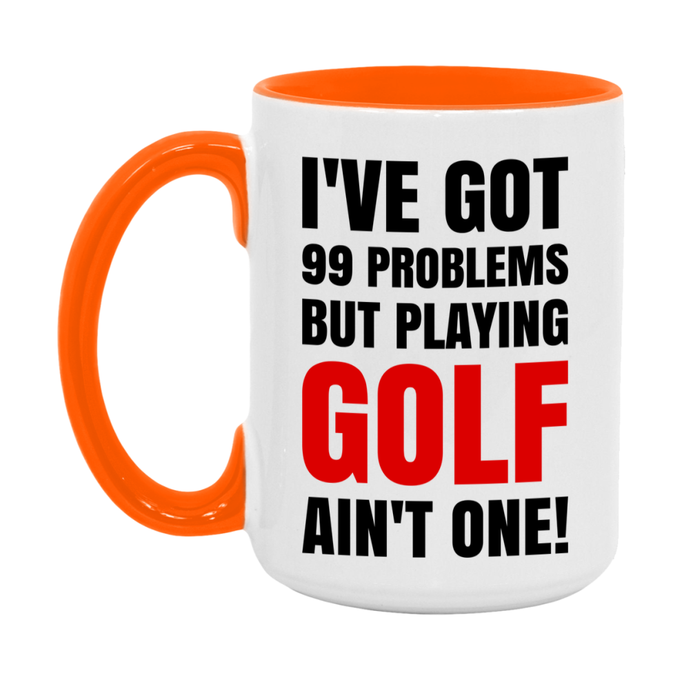 Funny Card Game Mug – 99 Problems But Playing Golf Ain’t One