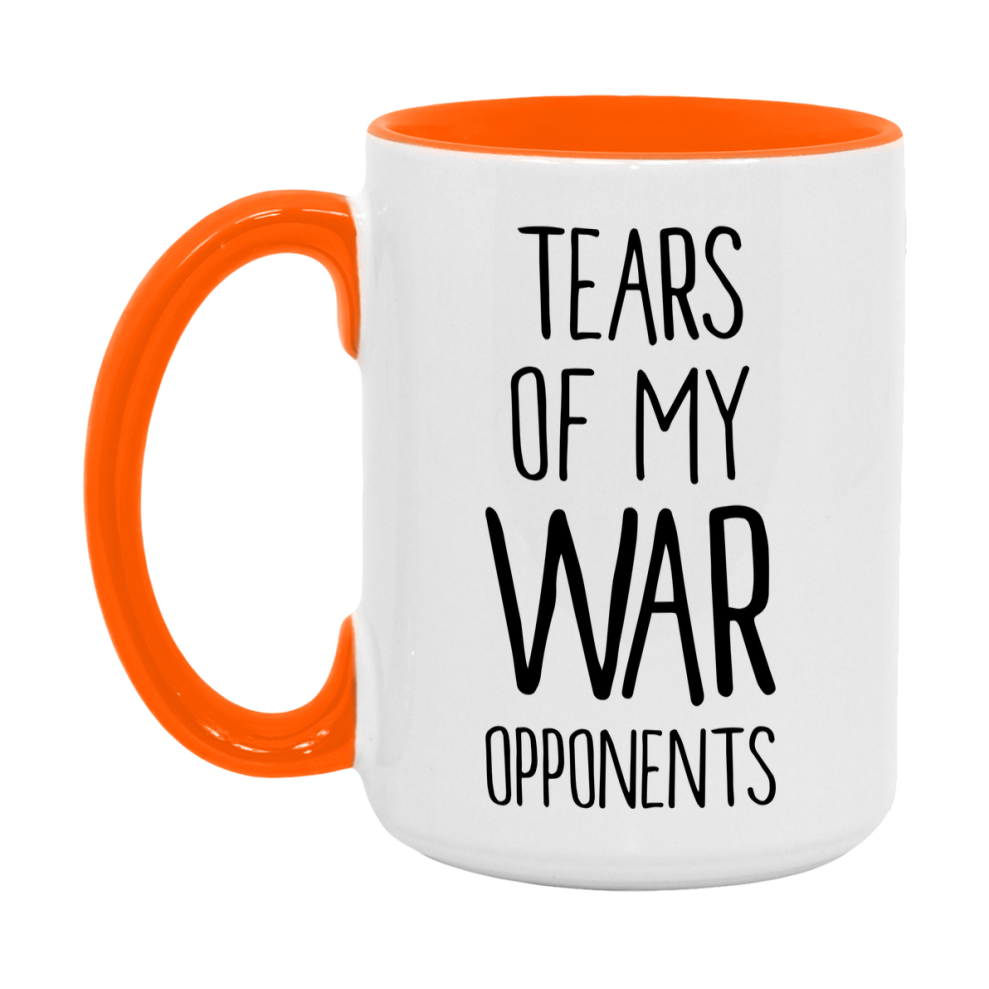 Funny War Mug – “Tears Of My War Opponents” – 11Oz Or 15Oz Coffee Cup