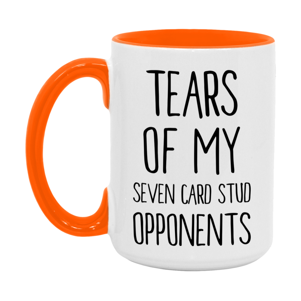 Funny Seven Card Stud Mug – “Tears Of My Seven Card Stud Opponents” – 11Oz Or 15Oz Coffee Cup