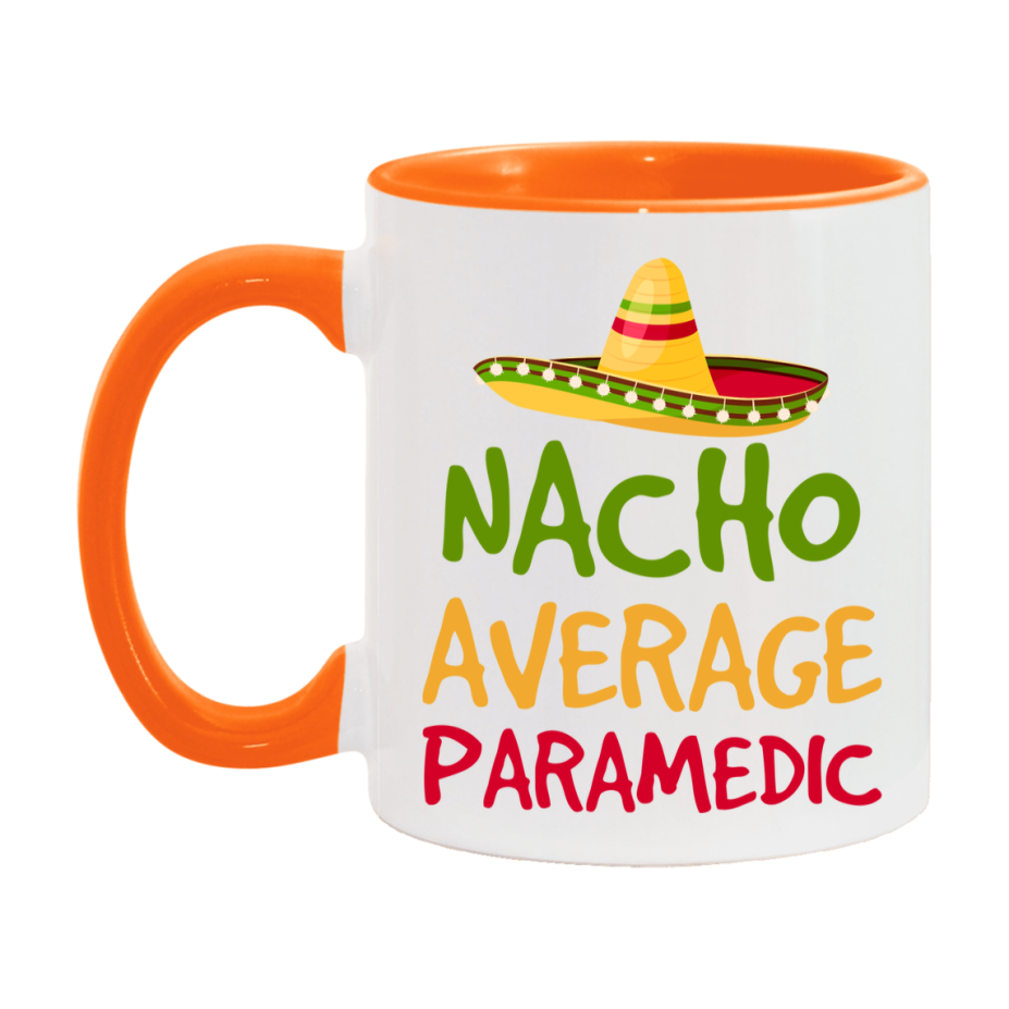 Nacho Average Paramedic Mug – Funny Ceramic Coffee Cup Gift For Paramedic