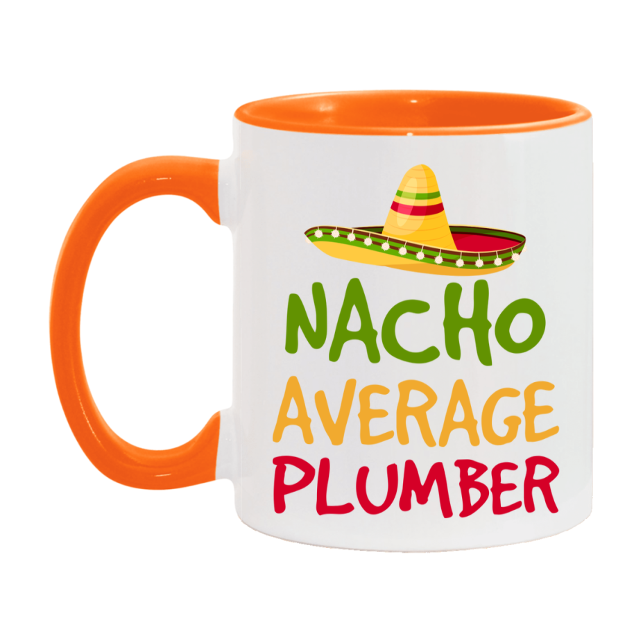 Nacho Average Plumber Mug – Funny Ceramic Coffee Cup Gift For Plumber