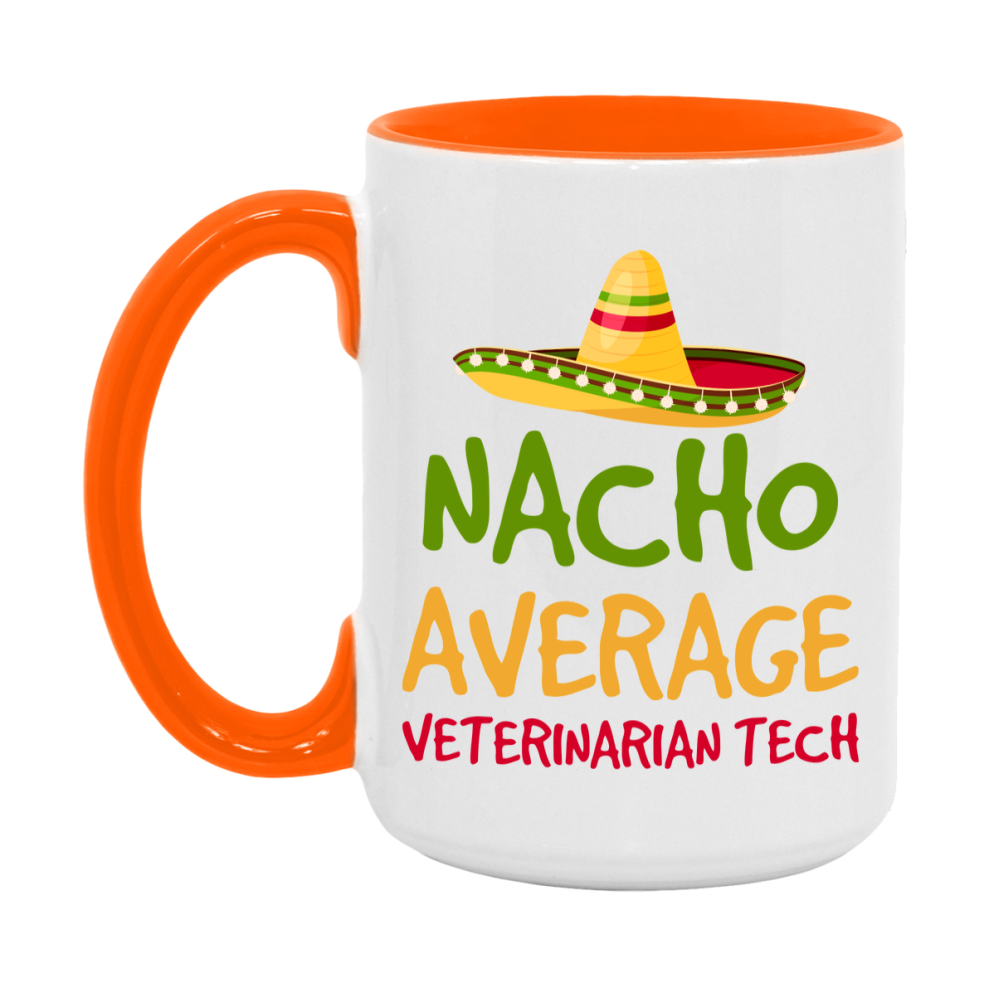 Nacho Average Veterinarian Tech Mug – Funny Ceramic Coffee Cup Gift For Veterinarian Tech