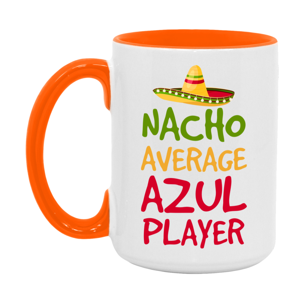 Funny Nacho Average Azul Player Mug – 11Oz Or 15Oz White Ceramic Coffee Cup For Azul Players