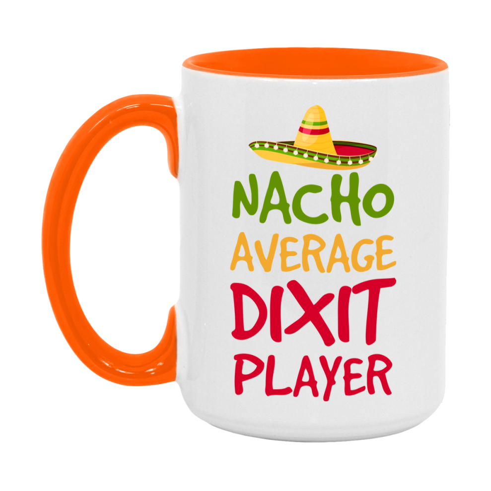 Funny Nacho Average Dixit Player Mug – 11Oz Or 15Oz White Ceramic Coffee Cup For Dixit Players