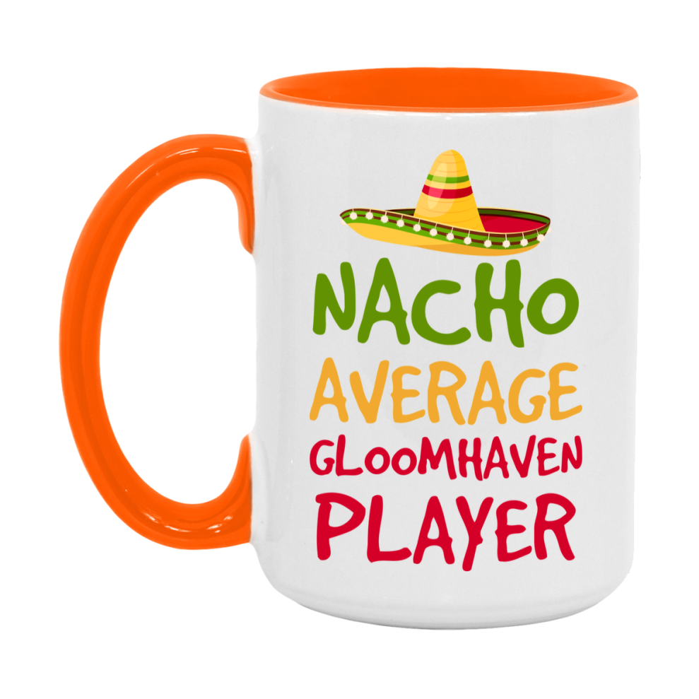 Funny Nacho Average Gloomhaven Player Mug – 11Oz Or 15Oz White Ceramic Coffee Cup For Gloomhaven Players