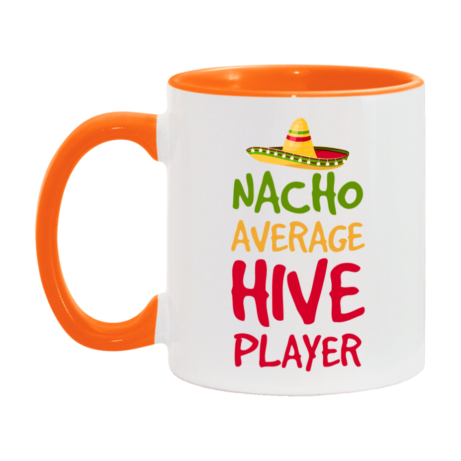 Funny Nacho Average Hive Player Mug – 11Oz Or 15Oz White Ceramic Coffee Cup For Hive Players