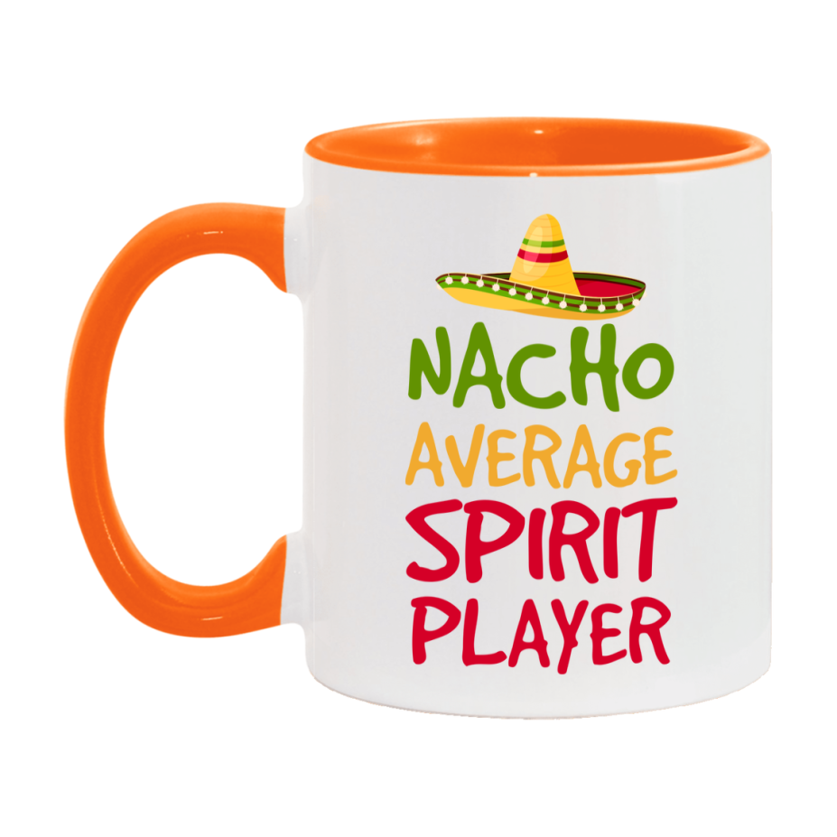 Funny Nacho Average Spirit Player Mug – 11Oz Or 15Oz White Ceramic Coffee Cup For Spirit Players