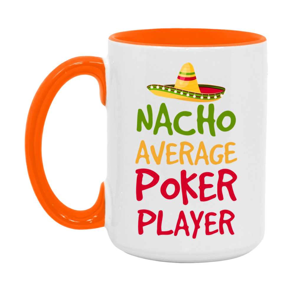 Funny Nacho Average Poker Player Mug – 11Oz Or 15Oz Ceramic Coffee Cup For Card Game Lovers