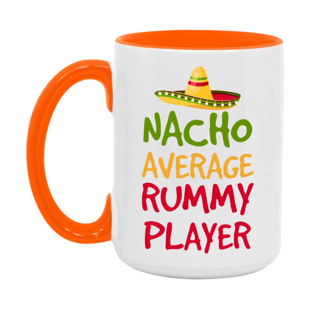 Funny Nacho Average Rummy Player Mug – 11Oz Or 15Oz Ceramic Coffee Cup For Card Game Lovers