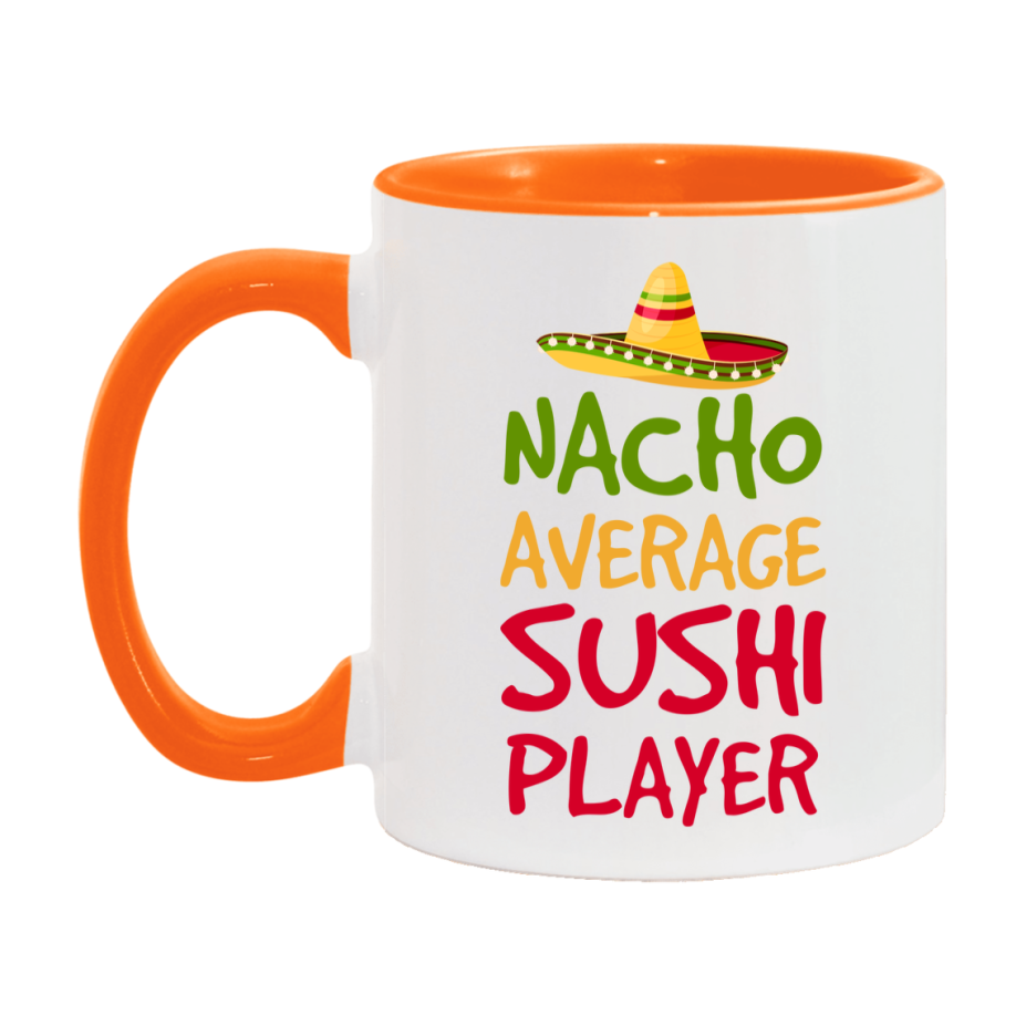 Funny Nacho Average Sushi Player Mug – 11Oz Or 15Oz Ceramic Coffee Cup For Card Game Lovers