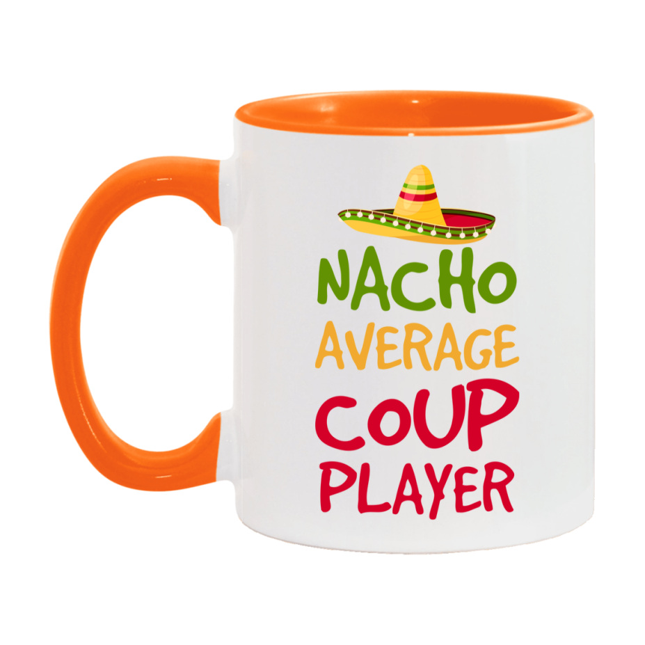 Funny Nacho Average Coup Player Mug – 11Oz Or 15Oz Ceramic Coffee Cup For Card Game Lovers