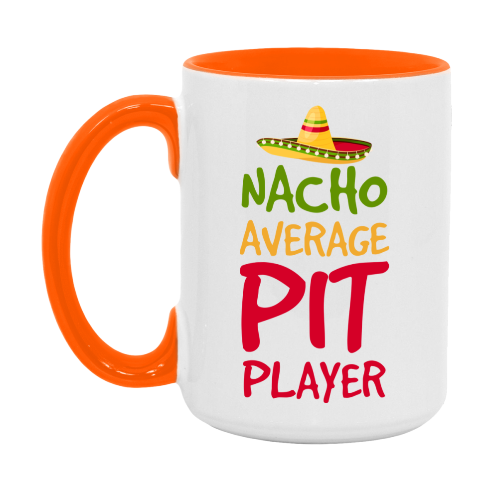 Funny Nacho Average Pit Player Mug – 11Oz Or 15Oz Ceramic Coffee Cup For Card Game Lovers
