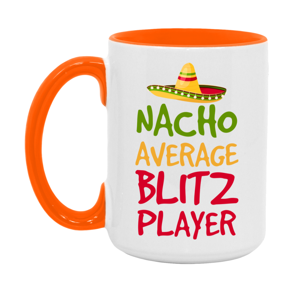 Funny Nacho Average Blitz Player Mug – 11Oz Or 15Oz Ceramic Coffee Cup For Card Game Lovers