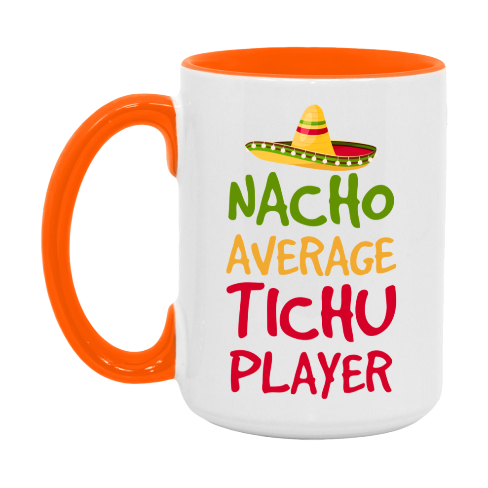 Funny Nacho Average Tichu Player Mug – 11Oz Or 15Oz Ceramic Coffee Cup For Card Game Lovers