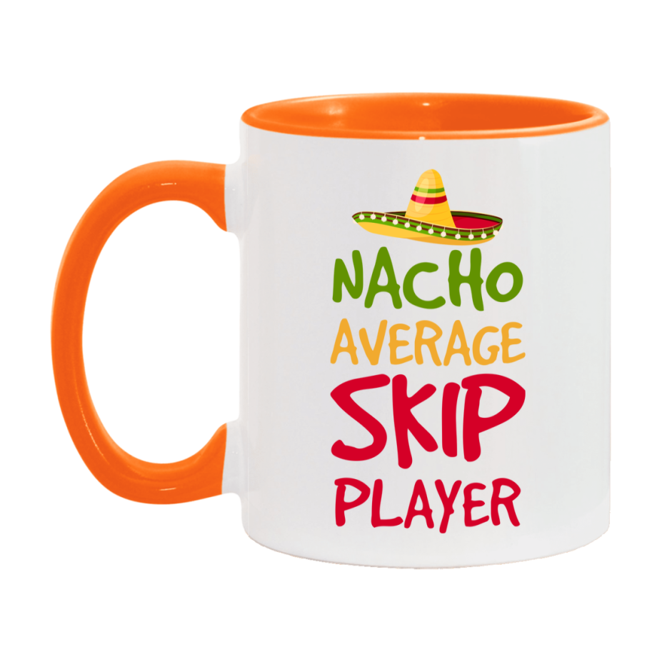 Funny Nacho Average Skip Player Mug – 11Oz Or 15Oz Ceramic Coffee Cup For Card Game Lovers