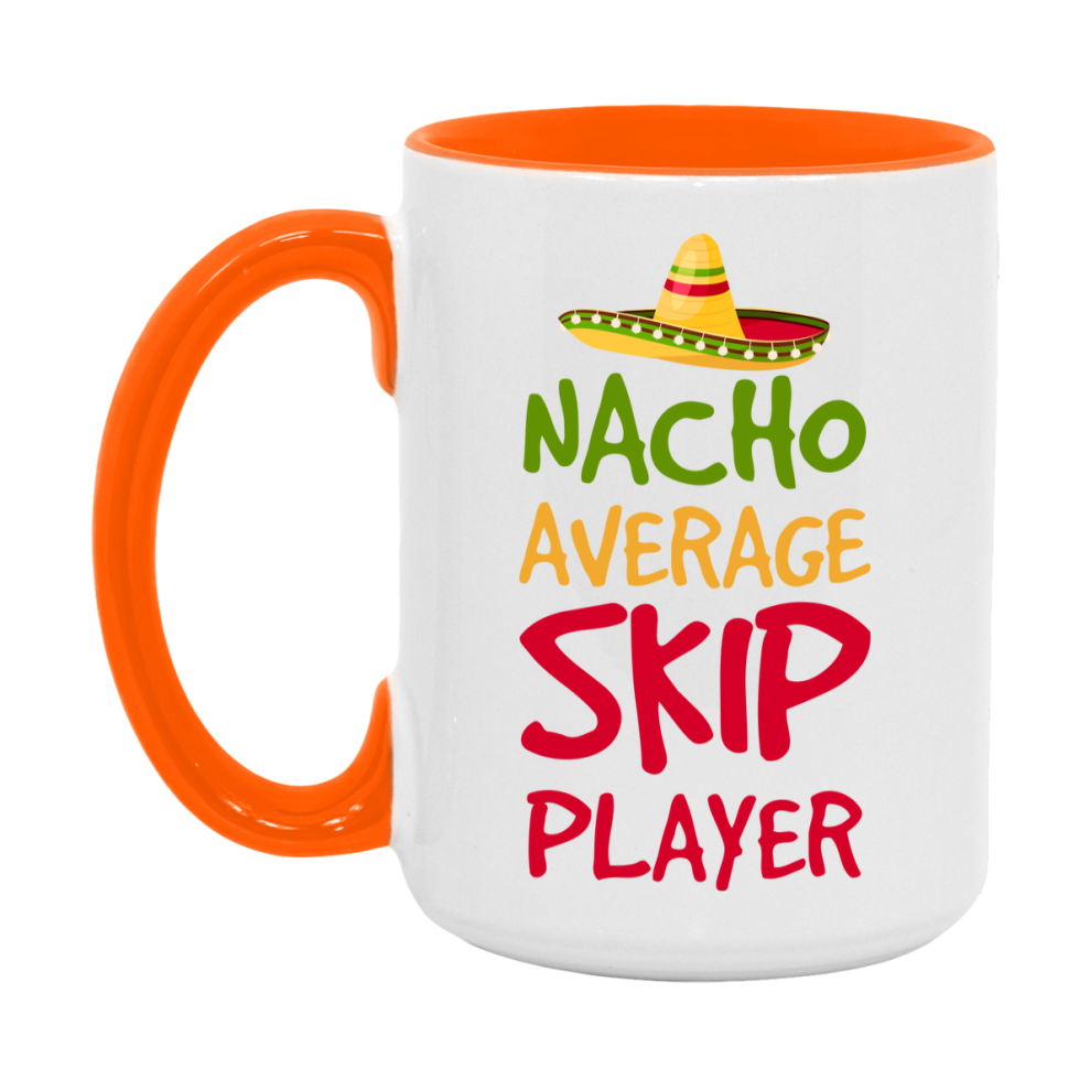 Funny Nacho Average Skip Player Mug – 11Oz Or 15Oz Ceramic Coffee Cup For Card Game Lovers