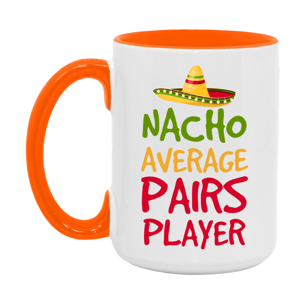 Funny Nacho Average Pairs Player Mug – 11Oz Or 15Oz Ceramic Coffee Cup For Card Game Lovers