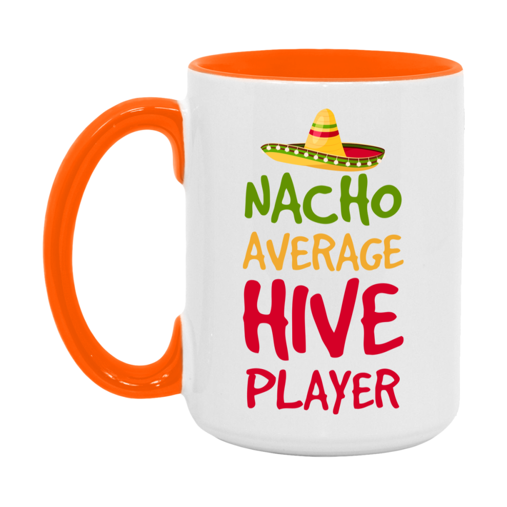 Funny Nacho Average Hive Player Mug – 11Oz Or 15Oz Ceramic Coffee Cup For Card Game Lovers