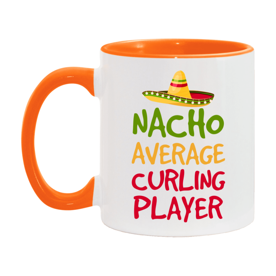 Funny Curling Player Coffee Mug - “Nacho Average Curling Player” - 11Oz/15Oz Ceramic Mug