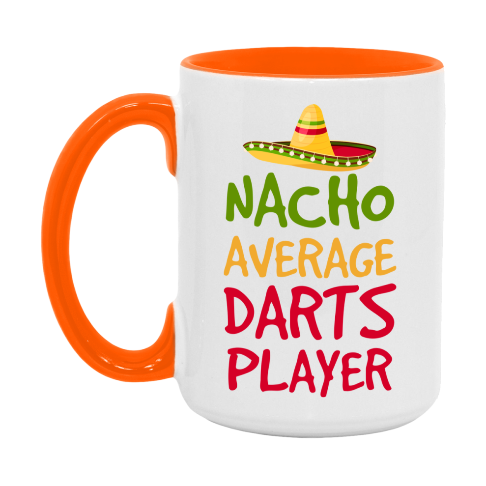 Funny Darts Player Coffee Mug - “Nacho Average Darts Player” - 11Oz/15Oz Ceramic Mug