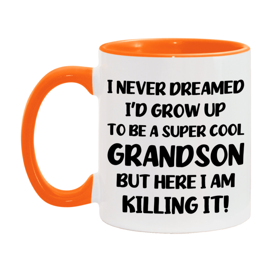 Funny Grandson Mug - "I Never Dreamed I'd Grow Up To Be A Super Cool Grandson" - White Ceramic Coffee Cup (11Oz Or 15Oz