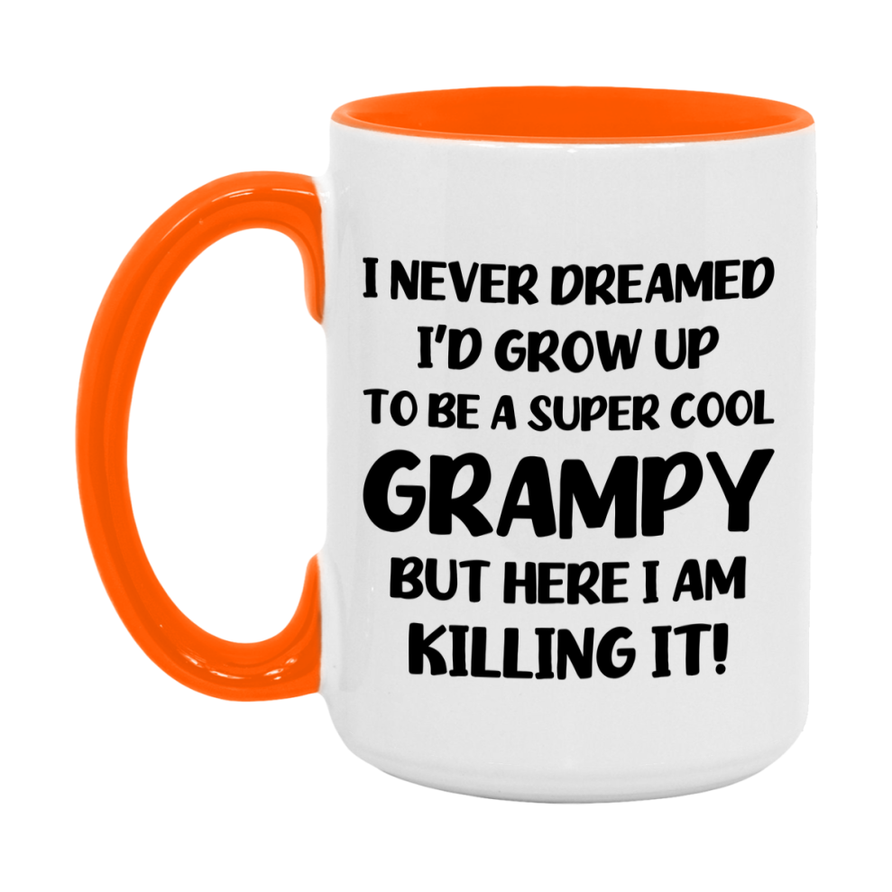 Funny Grampy Mug - "I Never Dreamed I'd Grow Up To Be A Super Cool Grampy" - White Ceramic Coffee Cup (11Oz Or 15Oz