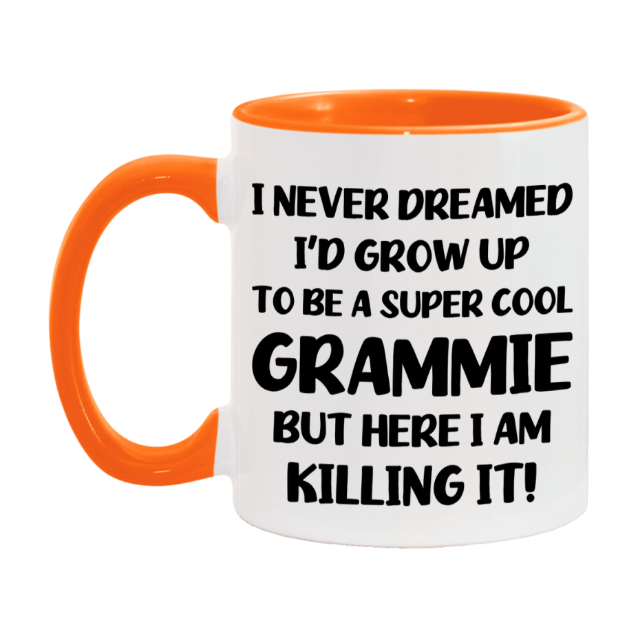 Funny Grammie Mug - "I Never Dreamed I'd Grow Up To Be A Super Cool Grammie" - White Ceramic Coffee Cup (11Oz Or 15Oz