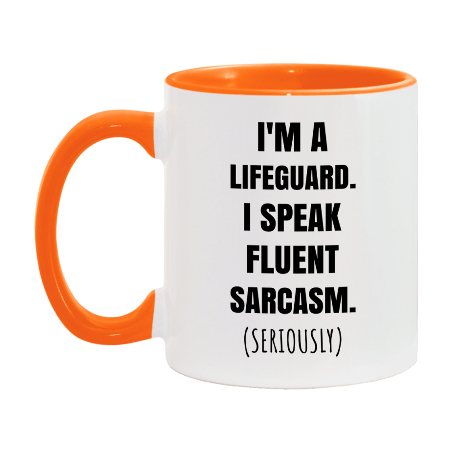 Funny Lifeguard Coffee Mug - "I'm A Lifeguard, I Speak Fluent Sarcasm" - Available In 11Oz Or 15Oz
