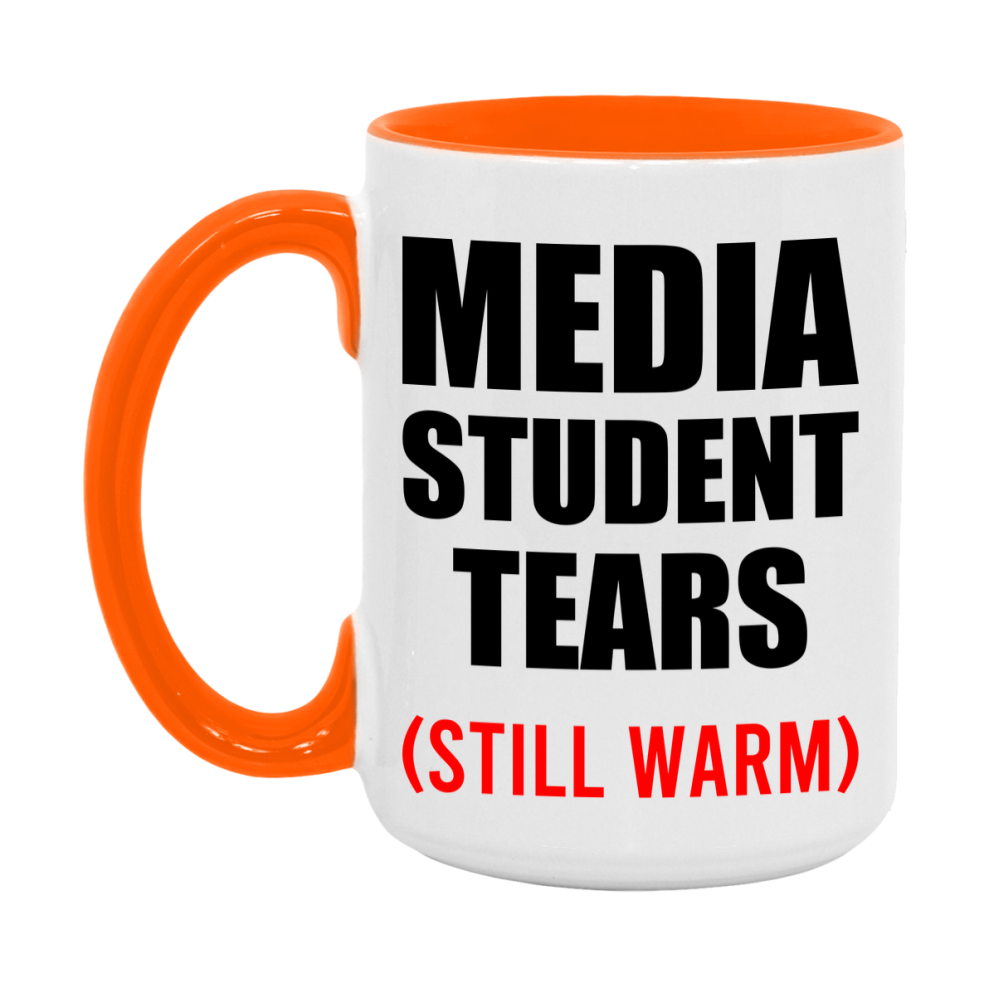 Media Student Tears Mug, Funny Gift For Media Teacher, 11Oz Or 15Oz White Ceramic Mug