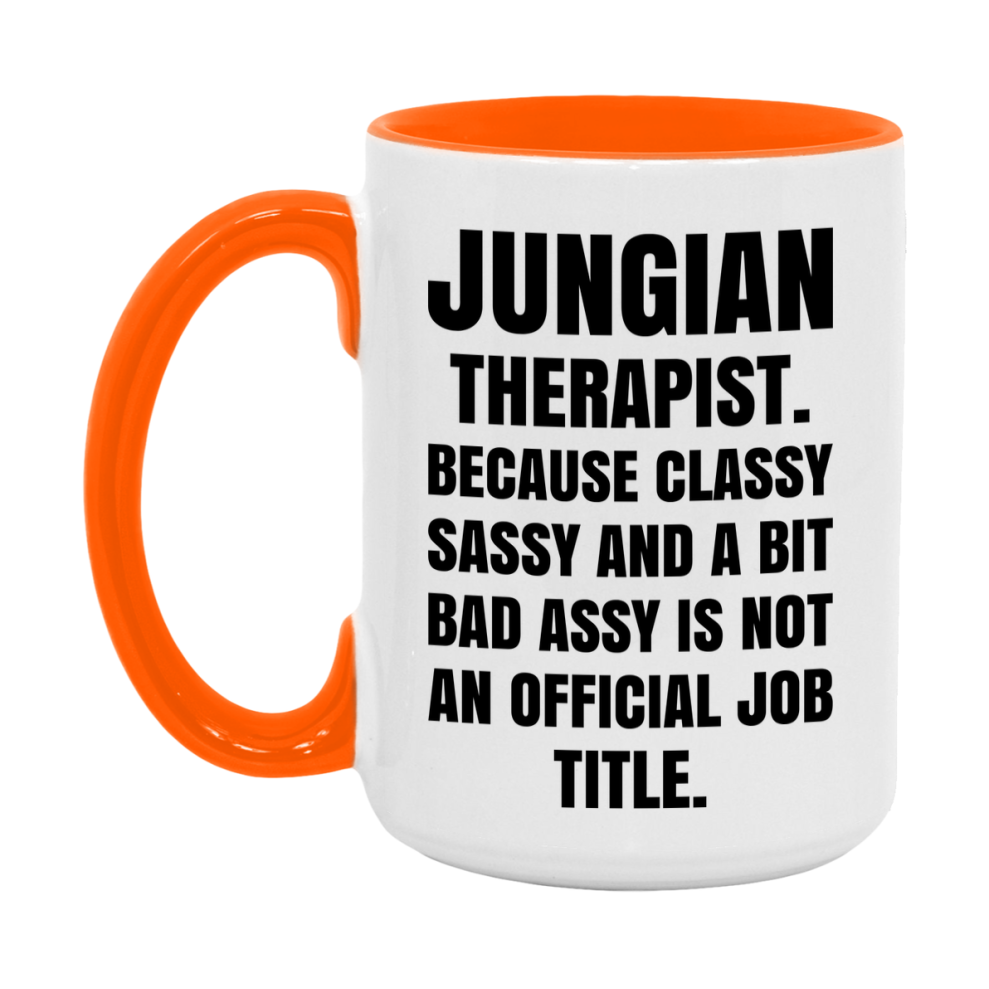 Funny Jungian Therapist Mug - Classy, Sassy, And A Bit Bad Assy (11Oz Or 15Oz