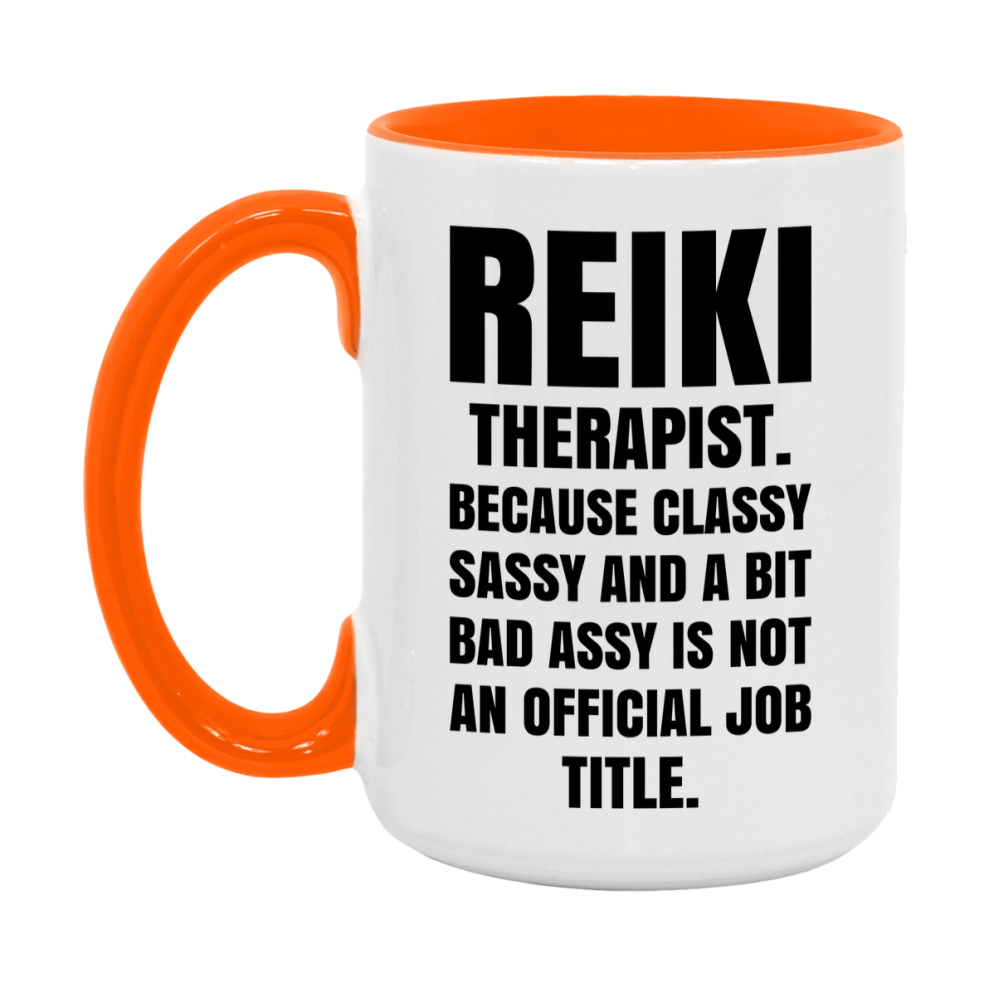 Funny Reiki Therapist Mug - Classy, Sassy, And A Bit Bad Assy (11Oz Or 15Oz