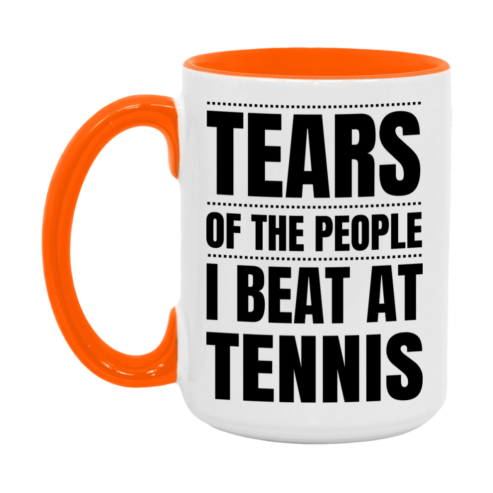 Funny Tennis Mug - "Tears Of The People I Beat At Tennis" - 11Oz Or 15Oz Ceramic Coffee Cup