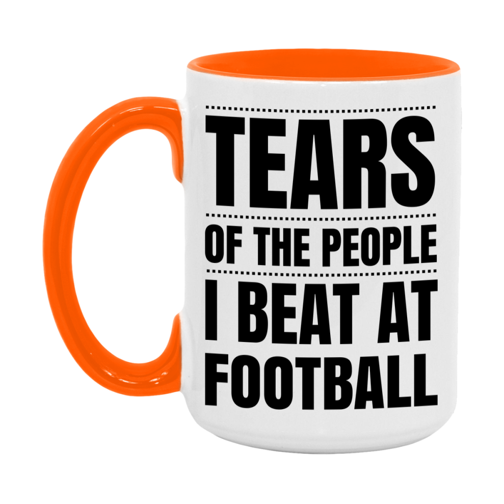 Funny Football Mug - "Tears Of The People I Beat At Football" - 11Oz Or 15Oz Ceramic Coffee Cup