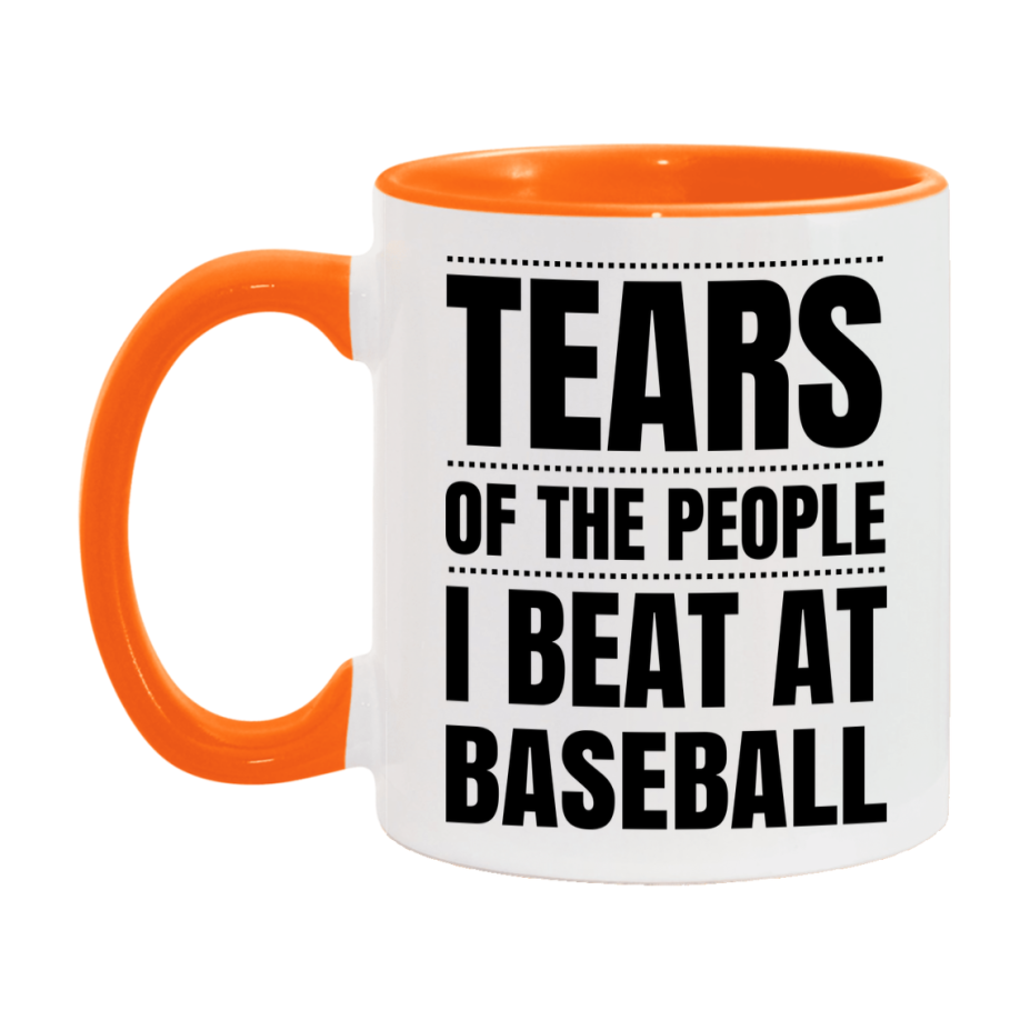 Funny Baseball Mug - "Tears Of The People I Beat At Baseball" - 11Oz Or 15Oz Ceramic Coffee Cup