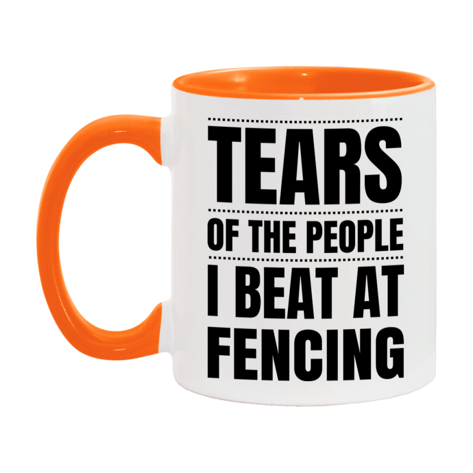 Funny Fencing Mug - "Tears Of The People I Beat At Fencing" - 11Oz Or 15Oz Ceramic Coffee Cup