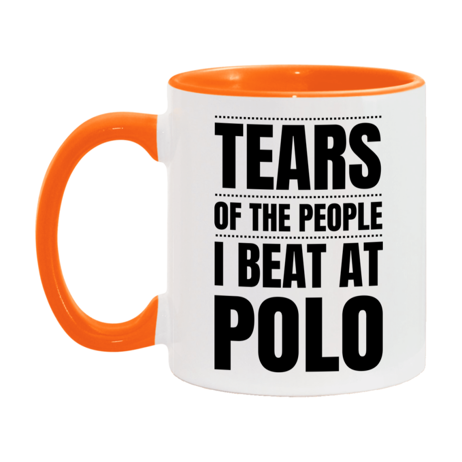 Funny Polo Mug - "Tears Of The People I Beat At Polo" - 11Oz Or 15Oz Ceramic Coffee Cup