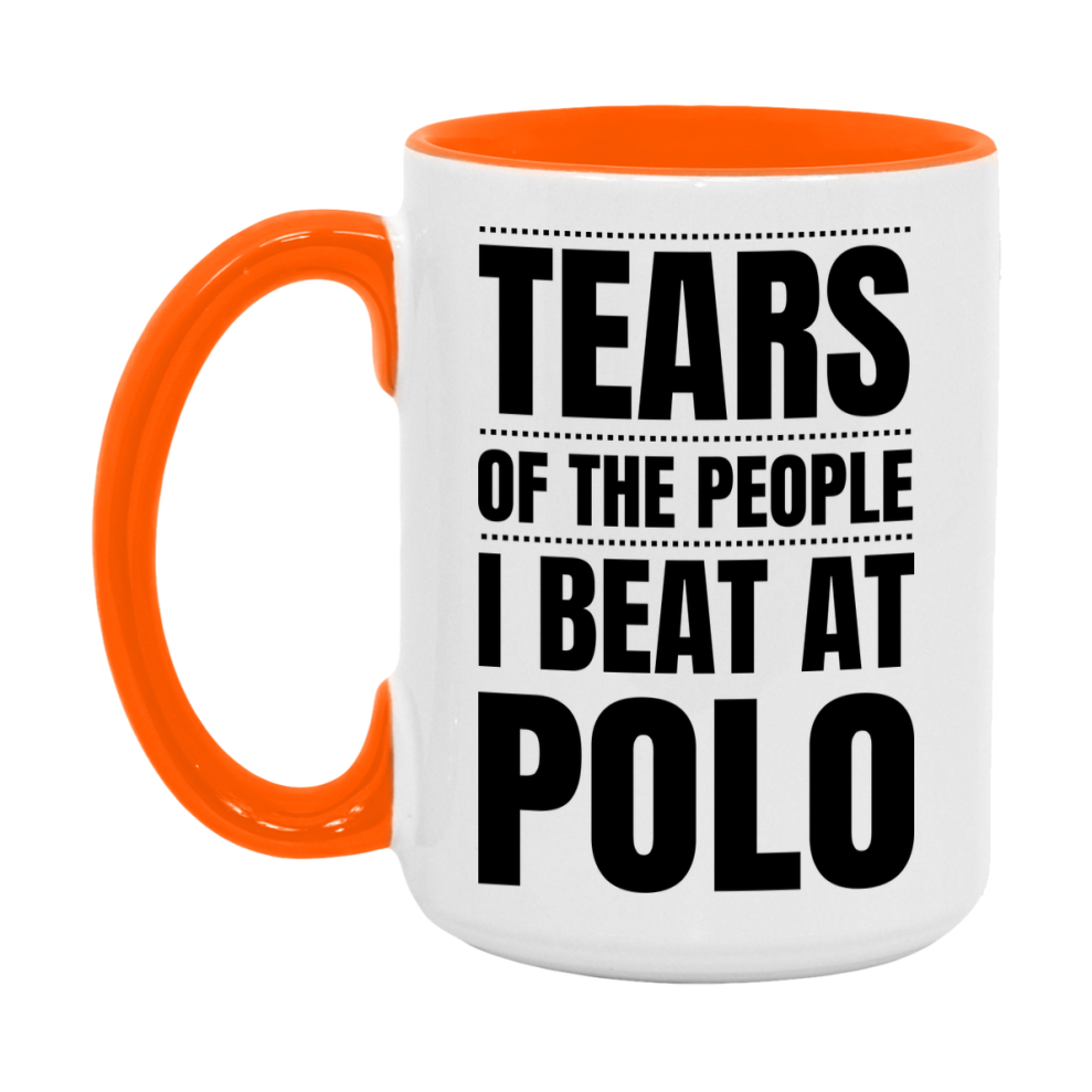 Funny Polo Mug - "Tears Of The People I Beat At Polo" - 11Oz Or 15Oz Ceramic Coffee Cup