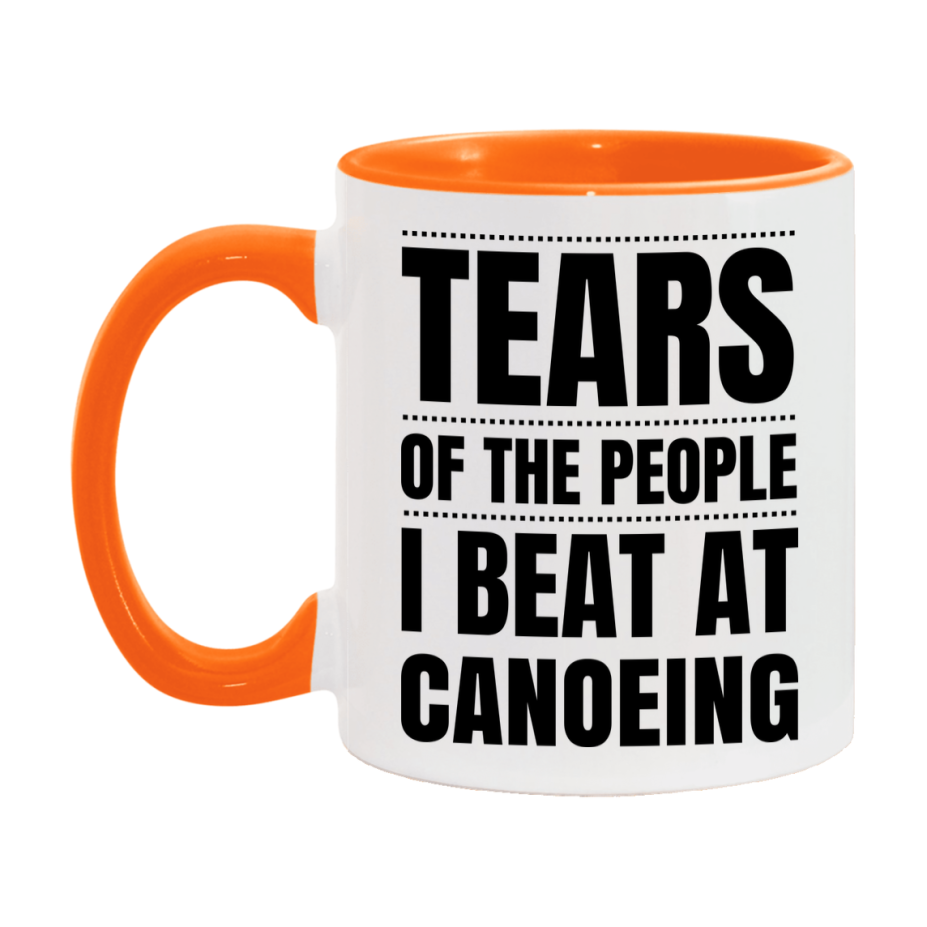 Funny Canoeing Mug - "Tears Of The People I Beat At Canoeing" - 11Oz Or 15Oz Ceramic Coffee Cup