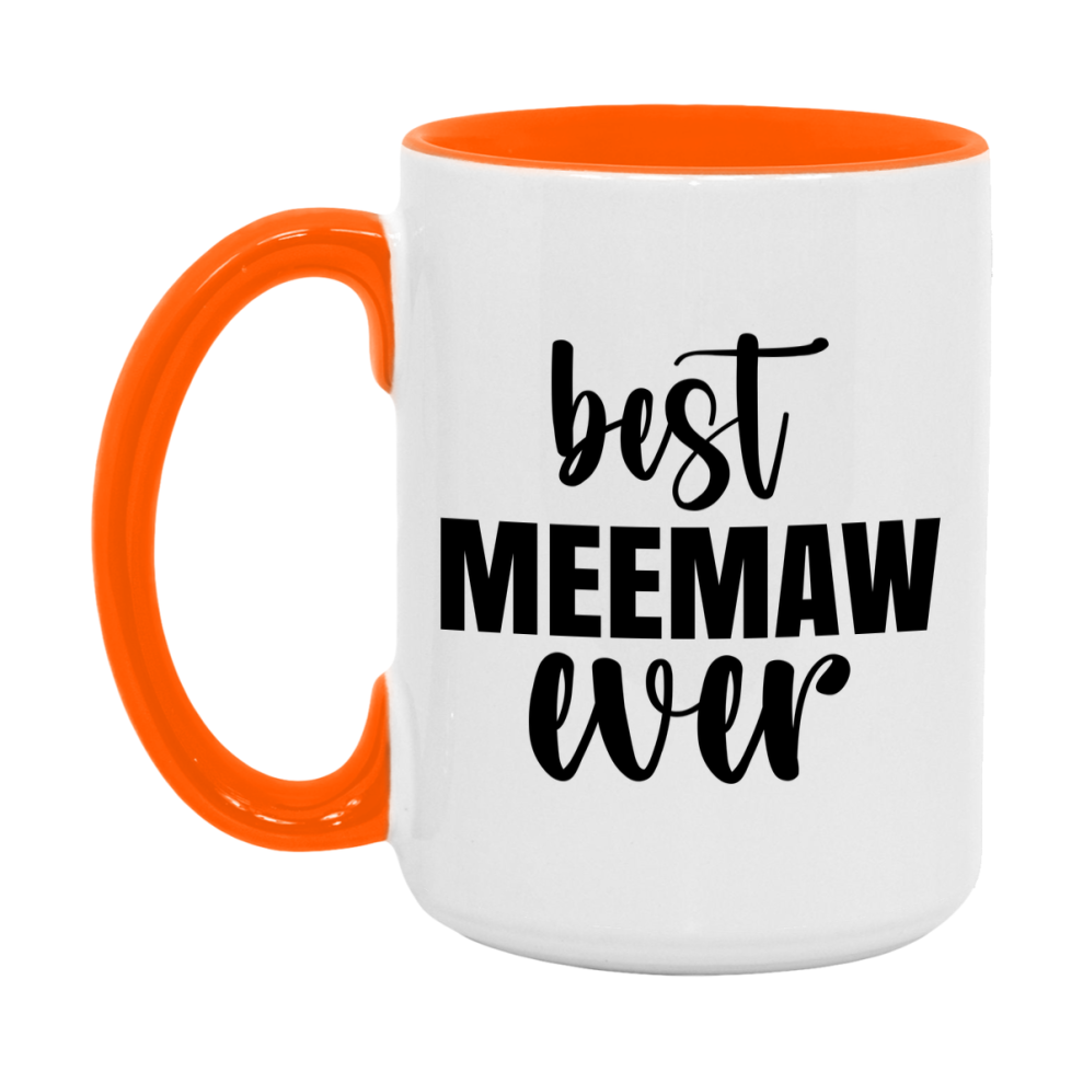 Best Meemaw Ever Mug, Mother's Day Gift, 11Oz Or 15Oz Ceramic Coffee Cup