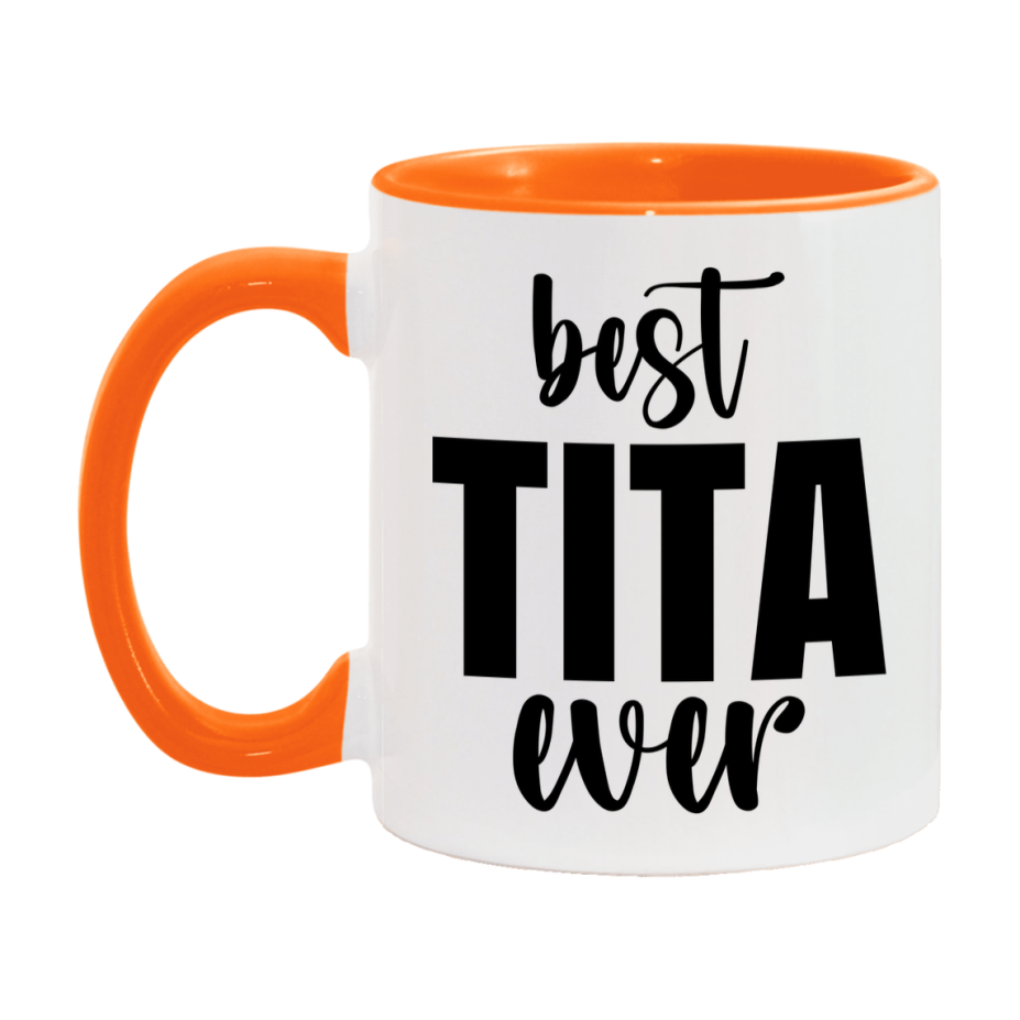 Best Tita Ever Mug, Mother's Day Gift, 11Oz Or 15Oz Ceramic Coffee Cup