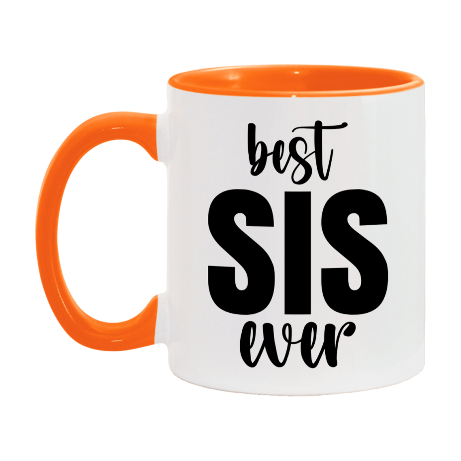 Best Sis Ever Mug, Mother's Day Gift, 11Oz Or 15Oz Ceramic Coffee Cup