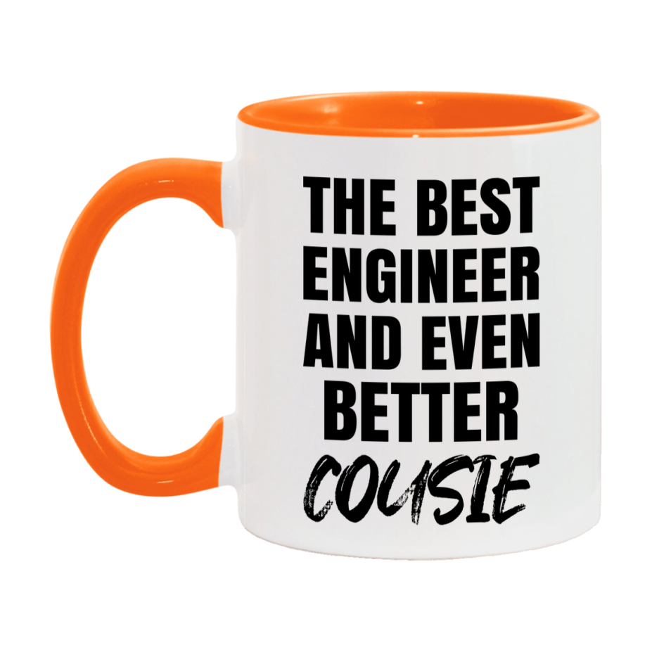 The Best Engineer And Even Better Cousie Mug, 11Oz Or 15Oz White Ceramic Coffee Cup