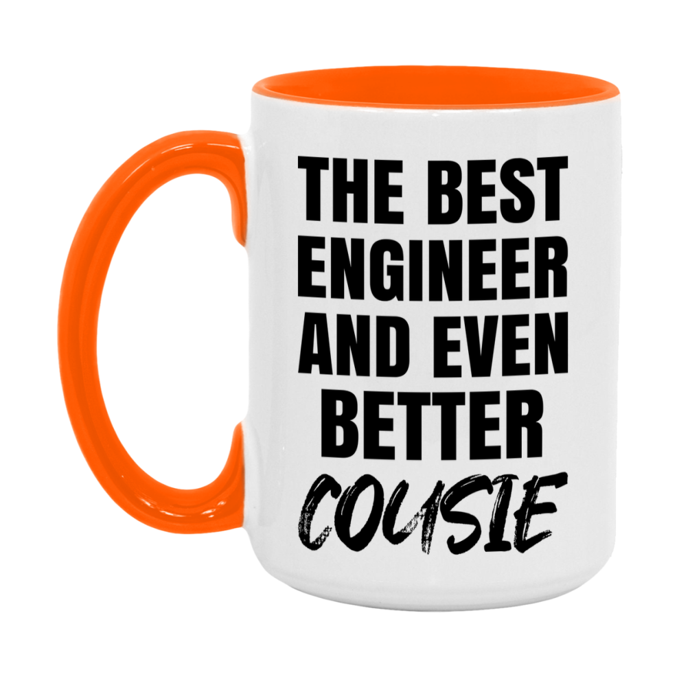 The Best Engineer And Even Better Cousie Mug, 11Oz Or 15Oz White Ceramic Coffee Cup