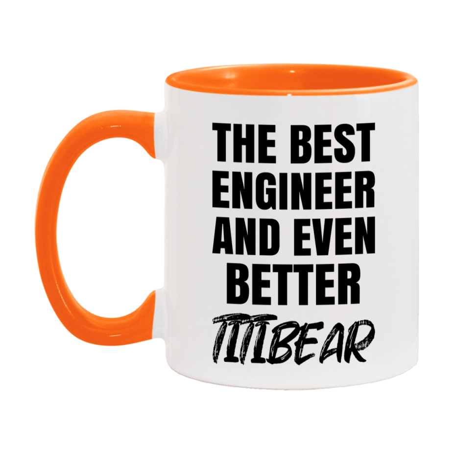 The Best Engineer And Even Better Titibear Mug, 11Oz Or 15Oz White Ceramic Coffee Cup