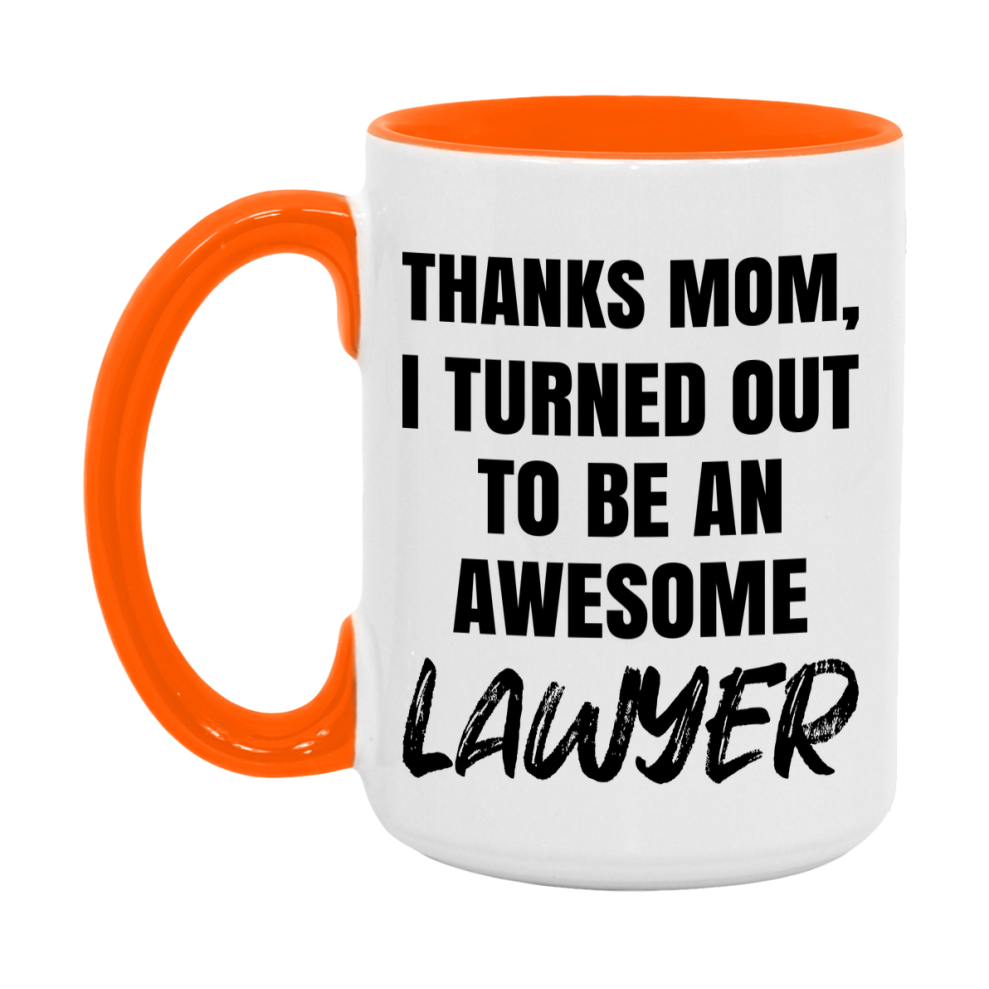 Lawyer Gift For Mom Mug, Funny Mom Gift, 11Oz Or 15Oz White Ceramic Coffee Cup
