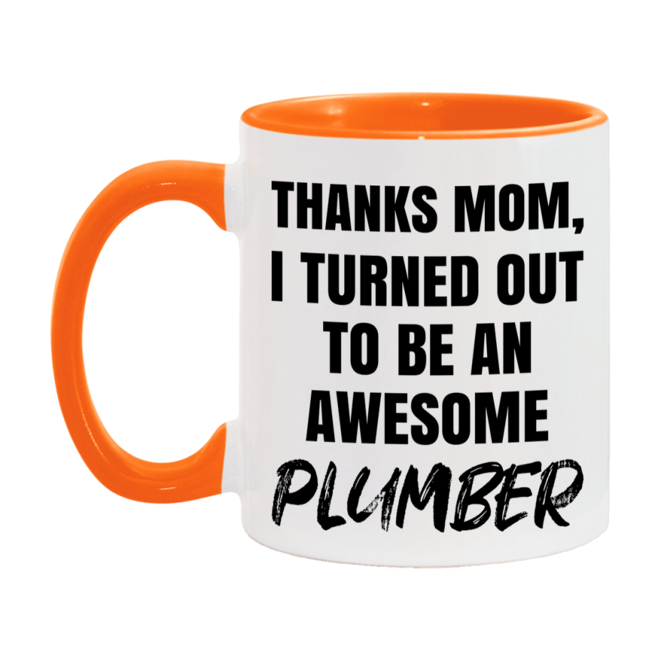 Plumber Gift For Mom Mug, Funny Mom Gift, 11Oz Or 15Oz White Ceramic Coffee Cup