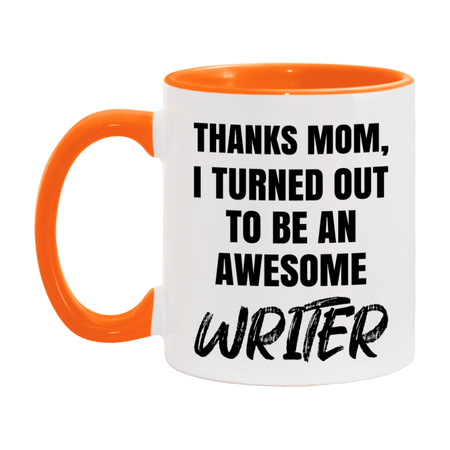 Writer Gift For Mom Mug, Funny Mom Gift, 11Oz Or 15Oz White Ceramic Coffee Cup