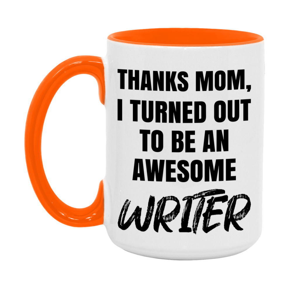 Writer Gift For Mom Mug, Funny Mom Gift, 11Oz Or 15Oz White Ceramic Coffee Cup