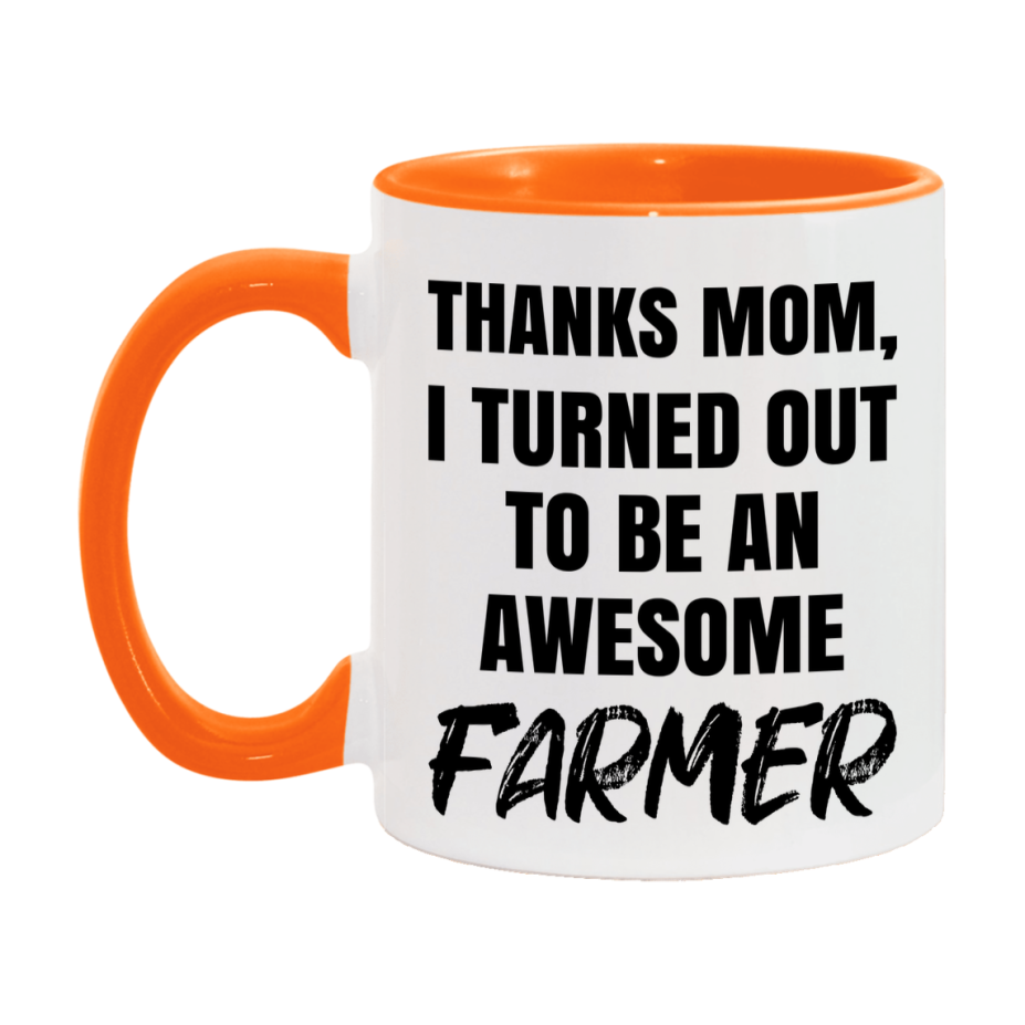 Farmer Gift For Mom Mug, Funny Mom Gift, 11Oz Or 15Oz White Ceramic Coffee Cup