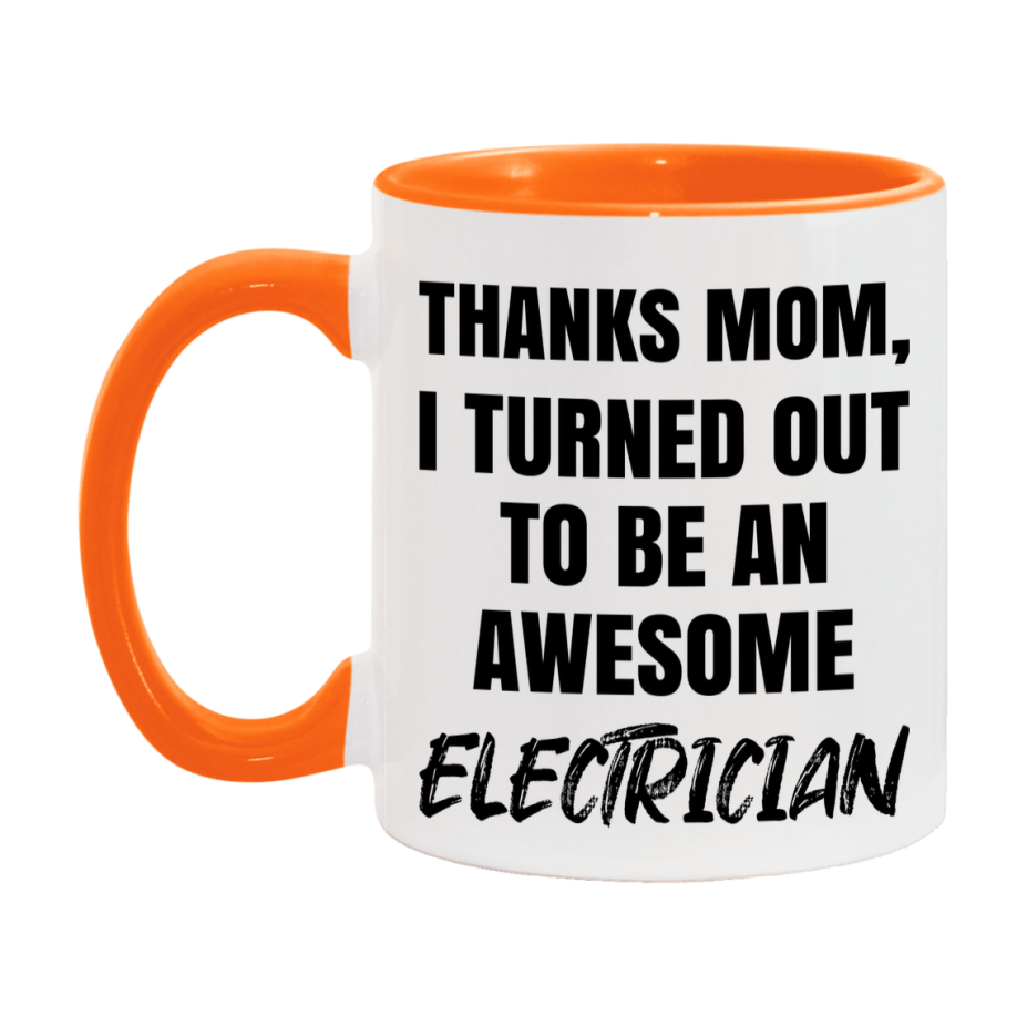 Electrician Gift For Mom Mug, Funny Mom Gift, 11Oz Or 15Oz White Ceramic Coffee Cup